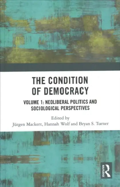 The Condition of Democracy by Mackert Jürgen