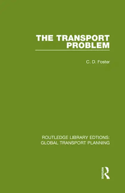 The Transport Problem by C. D. Foster