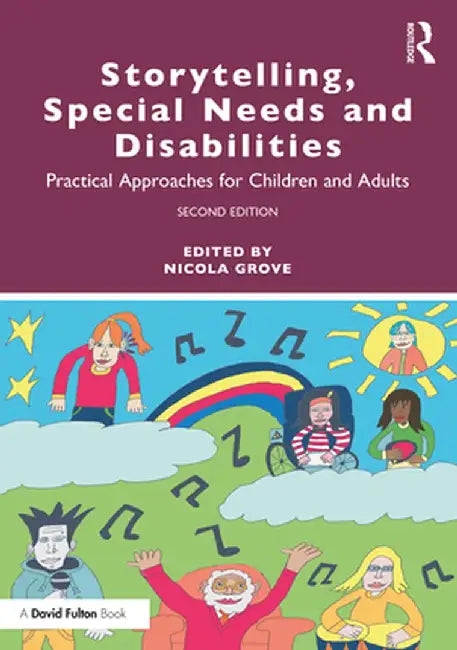 Storytelling, Special Needs and Disabilities: Practical Approaches for Children and Adults by Nicola Grove