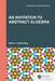 An Invitation to Abstract Algebra by Steven J. Rosenberg