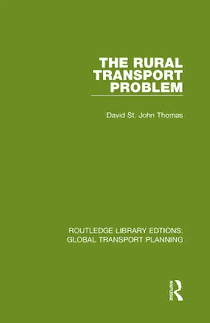 The Rural Transport Problem by David St John Thomas