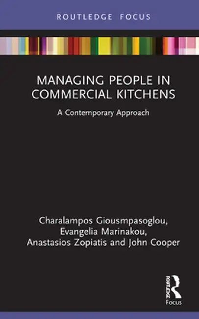 Managing People in Commercial Kitchens: A Contemporary Approach by Charalamp Giousmpasoglou