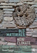 Old Materials, New Climate: Traditional Building Materials in a Changing World by Susan Pranger