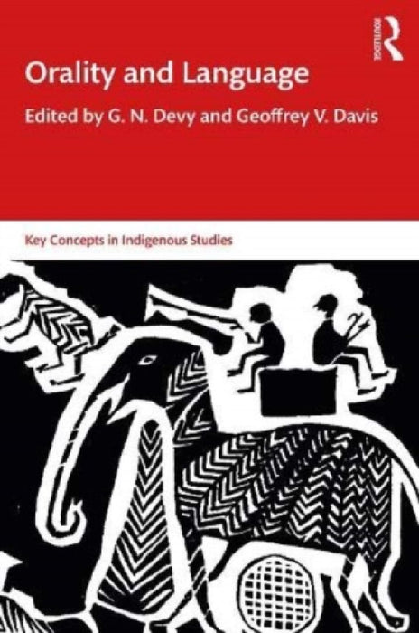 Orality and Language: Key Concepts in Indigenous Studies  by Rob Toplis