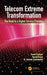 Telecom Extreme Transformation: The Road to a Digital Service Provider by Kaveh Hushyar