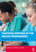 Teaching Writing in the Health Professions
