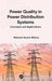 Power Quality in Power Distribution Systems: Concepts and Applications by Mahesh Kumar Mishra