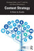 Content Strategy: A How-to Guide by Guiseppe Getto