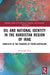 Oil and National Identity in the Kurdistan Region of Iraq: Conflicts at the Frontier of Petro-Capitalism by Alessandro Tinti