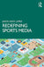 Redefining Sports Media by Kido Lopez, Jason