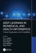 Deep Learning in Biomedical and Health Informatics: Current Applications and Possibilities by M. A. Jabbar