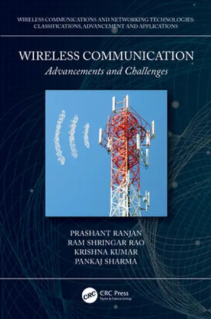 Wireless Communication: Advancements and Challenges by Prashant Ranjan