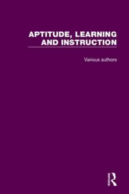 Aptitude, Learning and Instruction by Snow Richard E.
