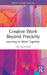 Creative Work Beyond Precarity: Learning to Work Together by Tim Butcher