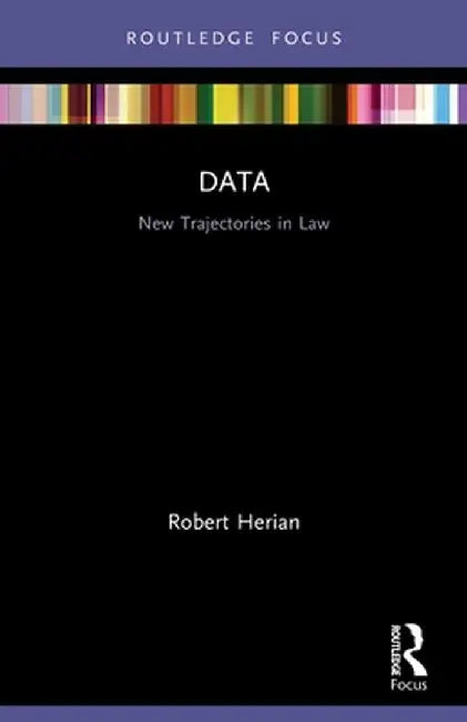 Data: New Trajectories in Law by Robert Herian