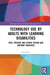 Technology Use by Adults with Learning Disabilities: Past, Present and Future Design and Support Practices by Jane Seale