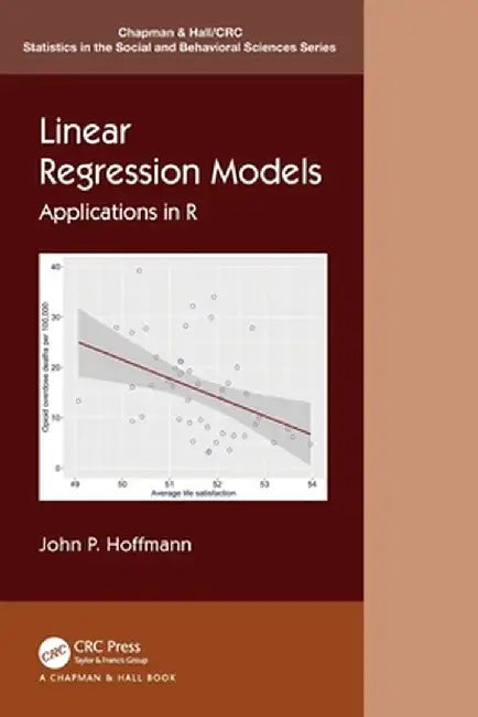 Linear Regression Models: Applications in R by John P. Hoffmann