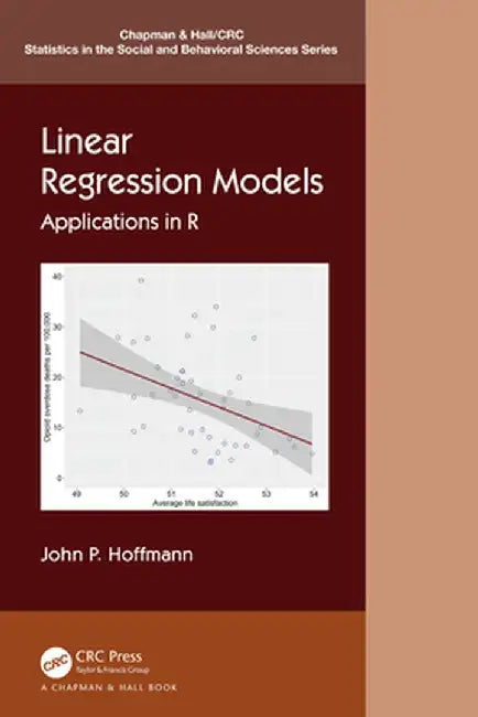 Linear Regression Models: Applications in R by John P. Hoffmann