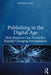 Publishing in the Digital Age: How Business Can Thrive in a Rapidly Changing Environment by Michael N. Ross
