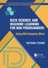 Data Science and Machine Learning for Non-Programmers: Using SAS Enterprise Miner by Dothang Truong