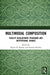 Multimodal Composition: Faculty Development Programs and Institutional Change by Shyam B. Pandey