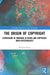 The Origin of Copyright: Expression as Knowing in Being and Copyright Onto-Epistemology by Wenwei Guan