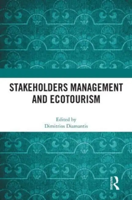 Stakeholders Management and Ecotourism by Dimitrios Diamantis