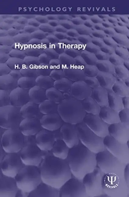 Hypnosis in Therapy by H. B. Gibson