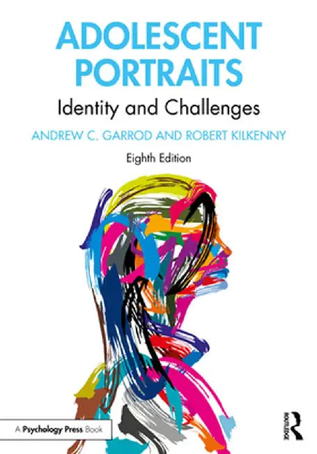 Adolescent Portraits: Identity and Challenges by Andrew C. Garrod