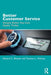 Better Customer Service: Simple Rules You Can Apply Today by Edward C. Brewer