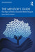 The Mentor's Guide: Five Steps to Build a Successful Mentor Program by Laura Gail Lunsford