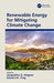 Renewable Energy for Mitigating Climate Change by Jacqueline A. Stagner