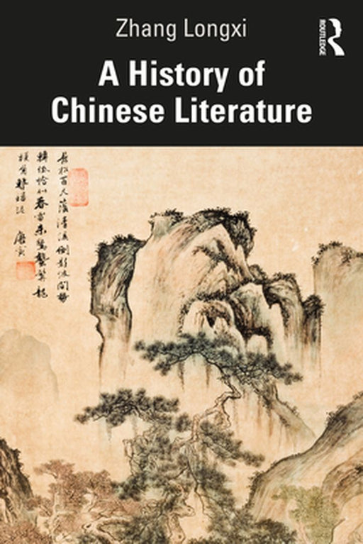 A History of Chinese Literature by Longxi
