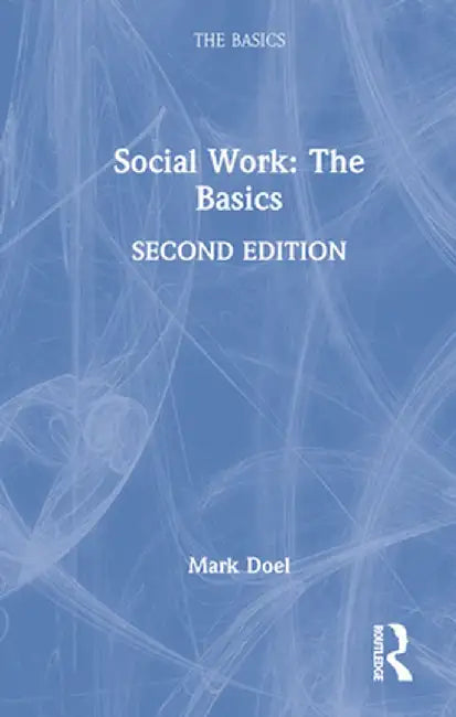 Social Work: The Basics by Mark Doel