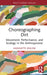 Choreographing Dirt: Movement, Performance, and Ecology in the Anthropocene by Angenette Spalink