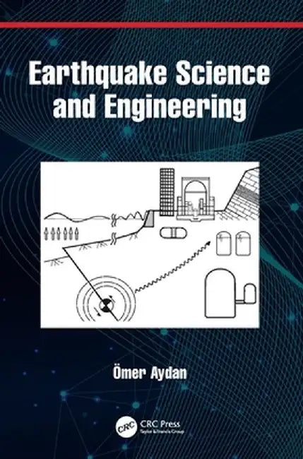 Earthquake Science and Engineering by Ömer Aydan
