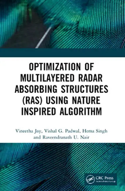 Optimization of Multilayered Radar Absorbing Structures (Ras) Using Nature Inspired Algorithm by Vineetha Joy
