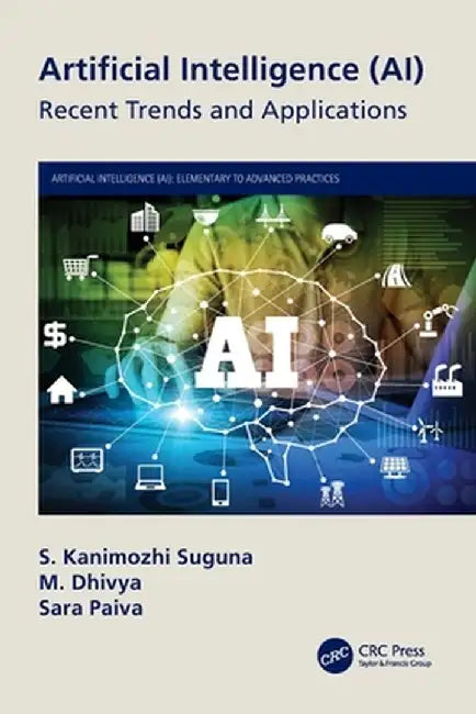 Artificial Intelligence (AI): Recent Trends and Applications by S. Kanimozhi Suguna