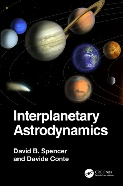 Interplanetary Astrodynamics by David B. Spencer