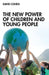 The New Power of Children and Young People by David Cohen