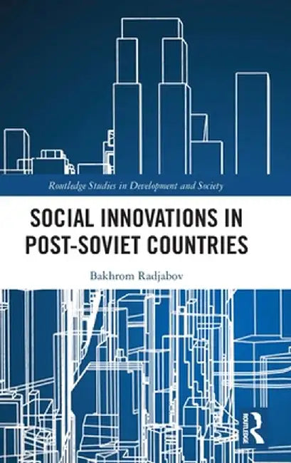 Social Innovations in Post-Soviet Countries by Bakhrom Radjabov