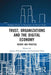 Trust, Organizations and the Digital Economy: Theory and Practice by Joanna Paliszkiewicz