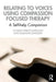 Relating to Voices using Compassion Focused Therapy: A Self-help Companion by Charlie Heriot-Maitland