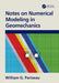Notes on Numerical Modeling in Geomechanics by William G. Pariseau