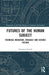 Futures of the Human Subject: Technical Mediation, Foucault and Science Fiction by Slawomir Koziol