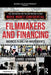 Filmmakers and Financing by Levison, Louise