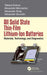 All Solid State Thin-Film Lithium-Ion Batteries: Materials, Technology, and Diagnostics by Alexander Skundin