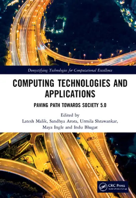 Computing Technologies and Applications: Paving Path Towards Society 5.0 by Latesh Malik