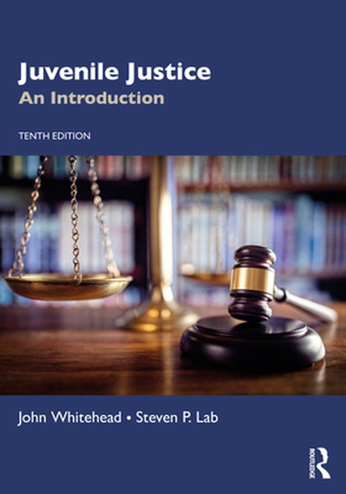 Juvenile Justice: An Introduction by John T. Whitehead, Steven P. Lab