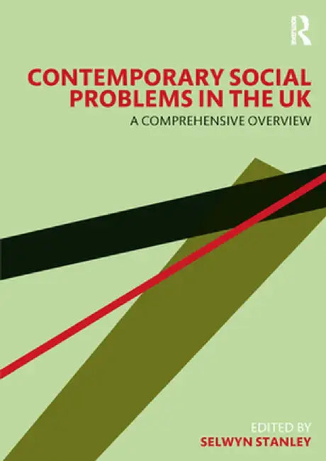 Contemporary Social Problems in the UK: A Comprehensive Overview by Stanley